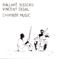 Purchase Ballaké Sissoko & Vincent Segal - Chamber Music