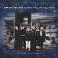 Buy The Blues band - Scratchin' On My Screen Mp3 Download