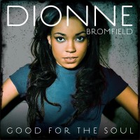 Purchase Dionne Bromfield - Good For The Soul (Deluxe Edition)
