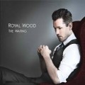 Buy Royal Wood - The Waiting Mp3 Download