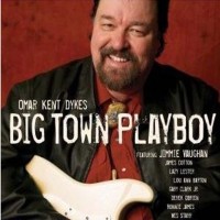 Purchase Omar Kent Dykes & Jimmie Vaughan - Big Town Playboy