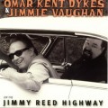 Buy Omar Kent Dykes & Jimmy Vaughan - On The Jimmy Reed Highway Mp3 Download