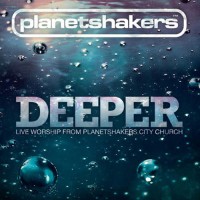 Purchase Planetshakers - Deeper