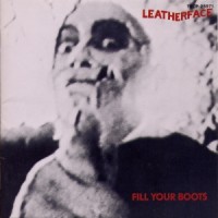 Purchase Leatherface - Fill Your Boots