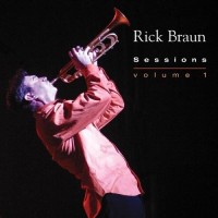 Purchase Rick Braun - Sessions: Volume 1