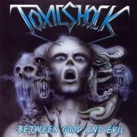 Purchase Toxic Shock - Between Good And Evil