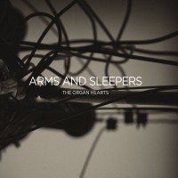 Purchase Arms and Sleepers - The Organ Hearts