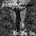 Buy Bloodthirst - Let Him Die Mp3 Download