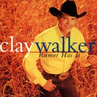Purchase Clay Walker - Rumor Has It