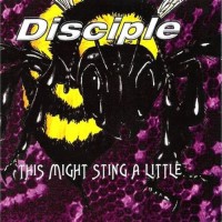 Purchase Disciple - This Might Sting A Little