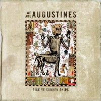 Purchase We Are Augustines - Rise Ye Sunken Ships