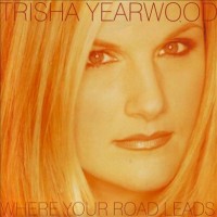 Purchase trisha yearwood - Where Your Road Leads