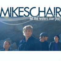 Purchase Mikeschair - Let the Waters Rise (EP)