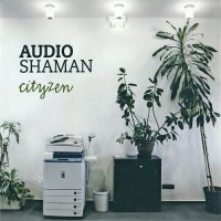 Purchase Audio Shaman - Cityzen