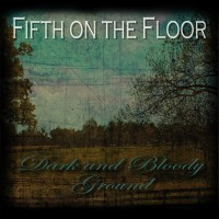 Purchase Fifth On the Floor - Dark and Bloody Ground