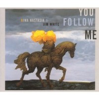 Purchase Nina Nastasia & Jim White - You Follow Me