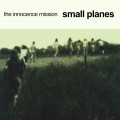 Buy The Innocence Mission - Small Planes Mp3 Download