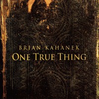 Purchase Brian Kahanek - One True Thing