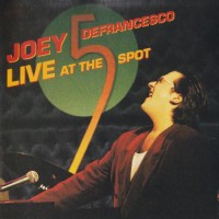 Purchase Joey DeFrancesco - Live At The 5 Spot