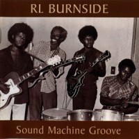 Purchase R.L. Burnside - Sound Machine Groove
