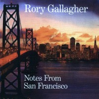 Purchase Rory Gallagher - Notes From San Francisco CD1