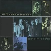 Purchase Steep Canyon Rangers - Deep In The Shade