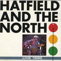 Purchase Hatfield And The North - Live 1990