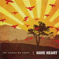 Purchase Have Heart - The Things We Carry