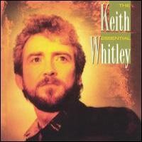 Purchase Keith Whitley - The Essential Keith Whitley