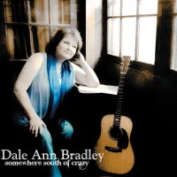 Purchase Dale Ann Bradley - Somewhere South of Crazy