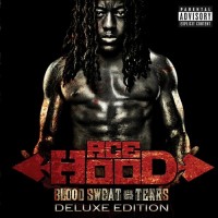 Purchase Ace Hood - Blood Sweat & Tears (Deluxe Edition)