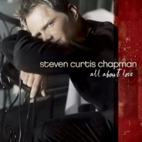 Purchase Steven Curtis Chapman - All About Love