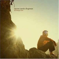 Purchase Steven Curtis Chapman - All Things New