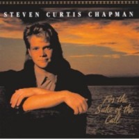 Purchase Steven Curtis Chapman - For The Sake Of The Call