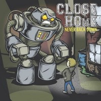 Purchase Close To Home - Never Back Down