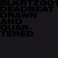 Buy Deadbeat - Drawn And Quartered Mp3 Download