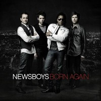Purchase Newsboys - Born Again (Deluxe Edition)