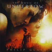Purchase Philip Glass - The Music Of Undertow