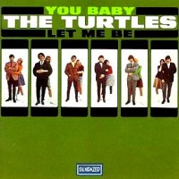 Purchase The Turtles - You Baby & Let Me Be
