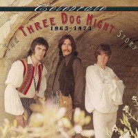 Purchase Three Dog Night - Celebrate: The Three Dog Night Story 1965-1975 CD1