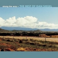 Purchase Dan Siegel - Along The Way: The Best Of Dan Siegel