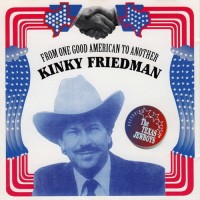 Purchase Kinky Friedman - From One Good American To Another