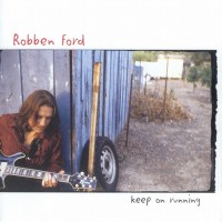 Purchase Robben Ford - Keep On Running
