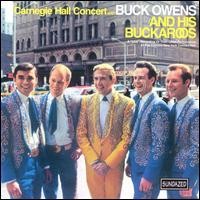 Purchase Buck Owens And His Buckaroos - The Carnegie Hall Concert