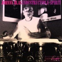 Purchase Johnny Blas - Indestructible Spirit