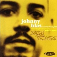 Purchase Johnny Blas - Skin And Bones