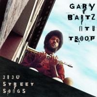 Purchase Gary Bartz - Juju Street Songs