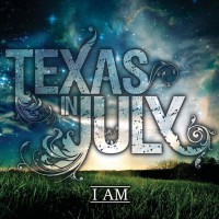 Purchase Texas In July - I Am