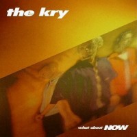 Purchase The Kry - What About Now