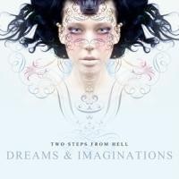 Purchase Two Steps From Hell - Dreams & Imaginations CD2